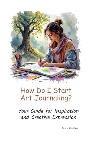 How Do I Start Art Journaling?: Your Guide for Inspiration and Creative Expression