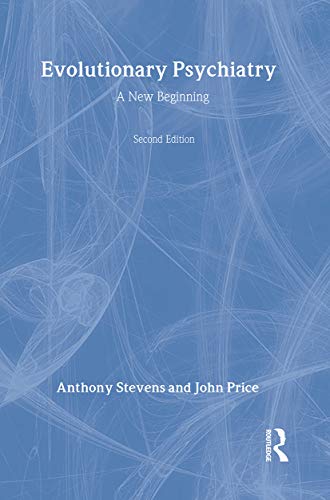 Evolutionary Psychiatry, Second Edition: A New Beginning