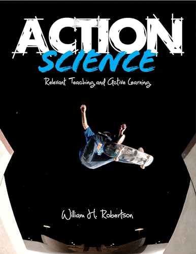 Action Science: Relevant Teaching and Active Learning