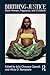 Birthing Justice: Black Women, Pregnancy, and Childbirth