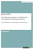  Bewältigungsstrategien von Kindern bei Trennung und Scheidung der Eltern: Positive Faktoren von schwierigen Lebenssituationen