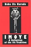 Imoye: A Definition of the Ifa Tradition