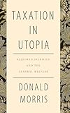 Taxation in Utopia: Required Sacrifice and the General Welfare