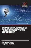 Badanie SwiadomoSci PoZyczkowej WSród Studentów (Polish Edition) 6209884792 Book Cover