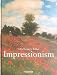 Impressionist Art 1860-1920,  Part I: Impressionism in France (Impressionism Series)