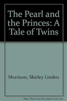 Paperback The Pearl and the Princes: A Tale of Twins Book