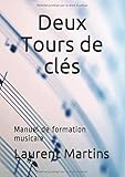  Deux Tours de clés: Manuel de formation musicale vol 2