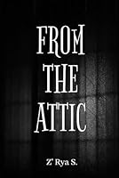 From The Attic: Poetry book B0F5P1SKKD Book Cover