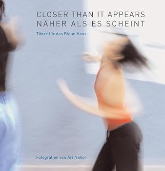 Perfect Paperback Closer than it appears - Näher als es scheint: Tänze für das Blaue Haus [German] Book