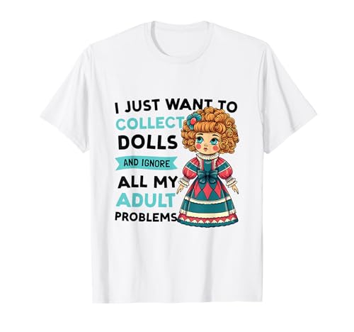 Collectible Doll Porcelain Doll Antique Doll Lover T-Shirt