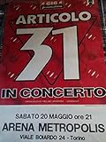 poster articolo 31  Articolo 31 In Concerto Torino Arena Metropolis 20/05 Poster