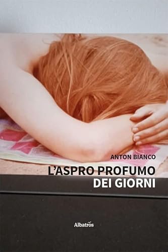 L'ASPRO PROFUMO DEI GIORNI