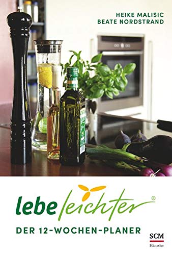Lebe leichter - Der 12-Wochen-Planer Lebe leichter - Der 12-Wochen-Planer