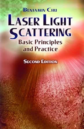 Laser Light Scattering: Basic Principles and Practice 2nd Edition book cover