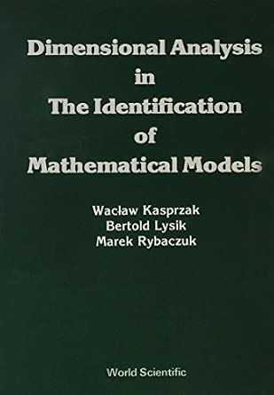 Dimensional Analysis In The Identification Of Mathematical Models book cover