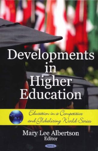 Developments in Higher Education (Education in a Competitive and Globalizing World)