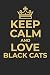 Produktbild Keep Calm And Love Black Cats: Funny Cat Lovers Gift - Small Lined Notebook (6" x 9")