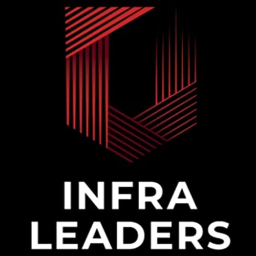 Infra Leaders Podcast By Infra Leaders cover art
