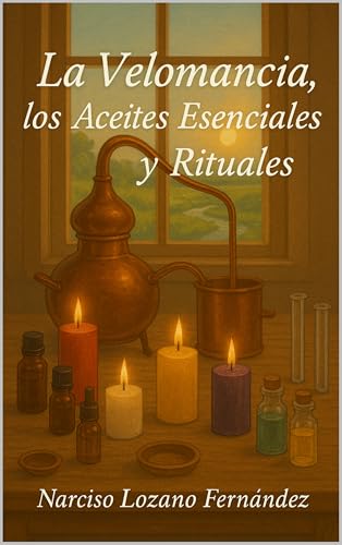 La Velomancia, Aceites esenciales y Rituales