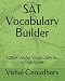 SAT Vocabulary Builder: 1200+ Useful Vocabulary for a high score