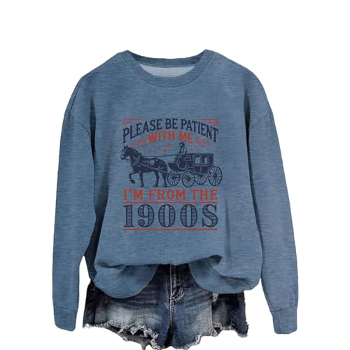 Women Retro Please Be Patient With Me I'm From The 1900s Sweatshirt, Funny Please Be Patient With Me Sweatshirt