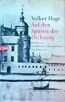 Auf den Spuren der Dichtung: Reisen zu berühmten Schauplätzen der Literatur 3442750059 Book Cover