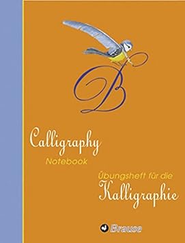 Brause - Ref 98204SB - Beginners Book for Junior Calligraphers - Easily Learn English Copperplate Writing Style, Calligraphy Labels Provided (English & German Version)