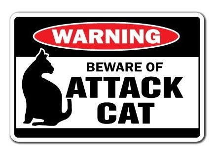 Beware of Attack CAT Warning Sign Cats Signs Gag Gift Guard Feline Security Joke Sticker Sign - Sticker Graphic Sign - Will Stick to Any Smooth Surface
