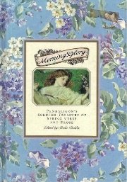 Morning Glory: Penhaligon's Scented Treasury of Spring Verse and Prose