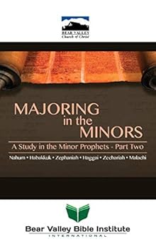 Hardcover Majoring in the Minors Part Two: 2015 Bear Valley Bible Lectures Book