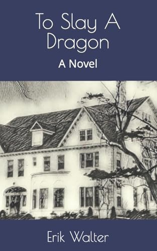To Slay A Dragon: A Novel