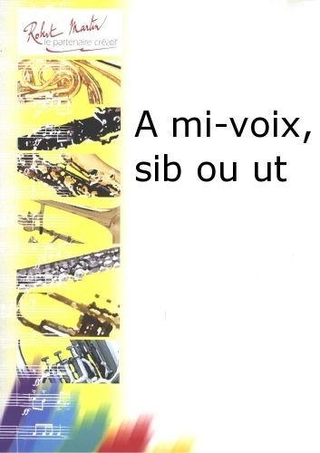 Partition trompette Sib ou Ut A Mi-Voix pour résoudre les problèmes de transposition