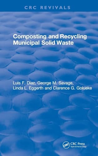 Revival: Composting and Recycling Municipal Solid Waste (1993): Municipal Solid Waste (CRC Press Revivals)