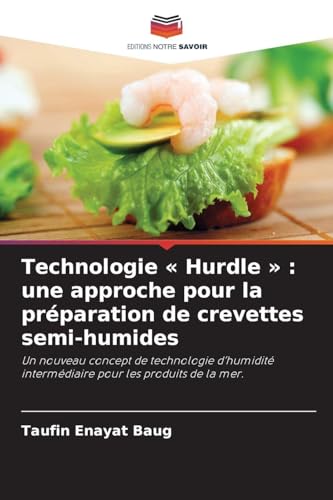 Technologie ' Hurdle ' : une approche pour la préparation de crevettes semi-humides: Un nouveau concept de technologie d'humidité intermédiaire pour les produits de la mer.