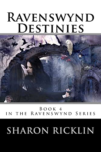 Ravenswynd: Destinies (Ravenswynd Series), Book 4