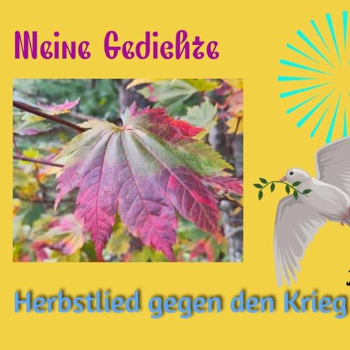 Herbstlied gegen den Krieg - von Dlohni&eacute;r Rheinweyn