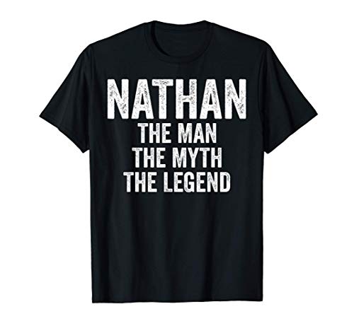 Nathan The Man The Myth The Legend Shirt First Name Nathan T-Shirt