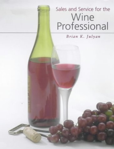Sales and Service for the Wine Professional Sales and Service for the Wine Professional