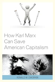 Hardcover How Karl Marx Can Save American Capitalism Book