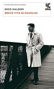 Breve vita di Pasolini