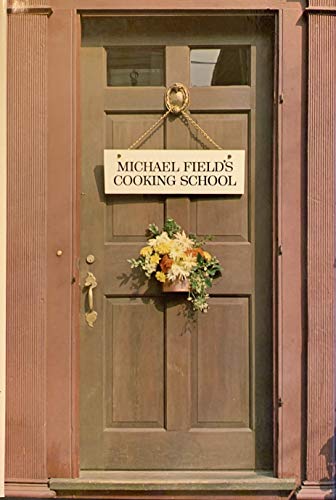 Michael Field's Cooking School : A Selection of... B0006BMPHY Book Cover