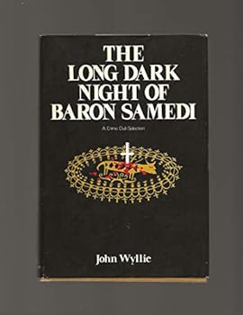 Hardcover The long, dark night of Baron Samedi Book