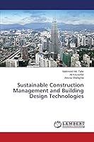 Sustainable Construction Management and Building Design Technologies 3659764159 Book Cover