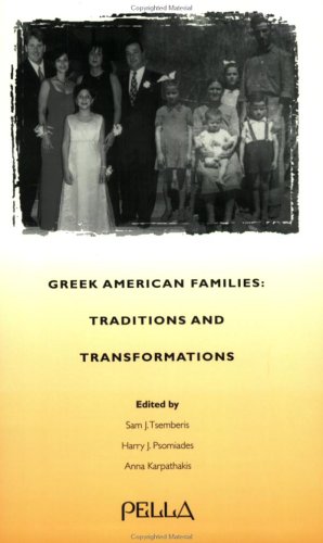 Greek American Families: Traditions and Transformations (Modern Greek Research, No. 8) (Modern Greek Research Series)