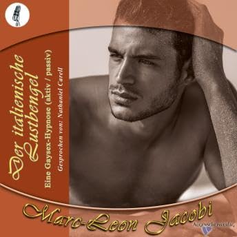 Der italienische Lustbengel: Eine Gaysex-Hypnose (aktiv / passiv) - Marc-Leon Jacobi