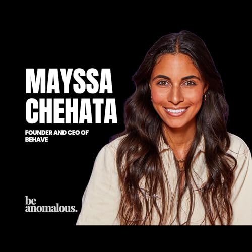 How Mayssa Chehata Built Behave Through Life&rsquo;s Hardest Season | Be Anomalous by Sai Menon