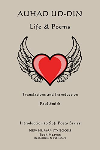 Auhad ud-din: Life & Poems (Introduction to Sufi Poets)