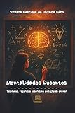 Mentalidades Docentes: Tessituras, fazeres e saberes na evolução do ensinar