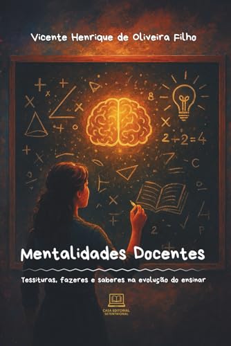 Mentalidades Docentes: Tessituras, fazeres e saberes na evolução do ensinar