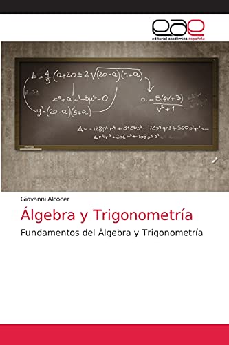 Álgebra y Trigonometría: Fundamentos del Álgebra y Trigonometría (Spanish Edition)